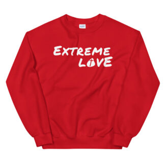 Extreme Love Sweatshirt