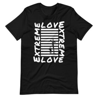 Extreme Love Unisex T-Shirt